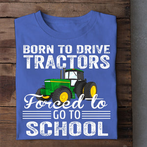 Back To School Funny Tractor T-shirt, Born To Play Tractor, Gift For Tractor Lovers, Gift For Famers