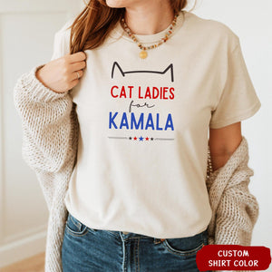 Cat Ladies Shirt - 2024 President Shirt - Cat Mom Shirt