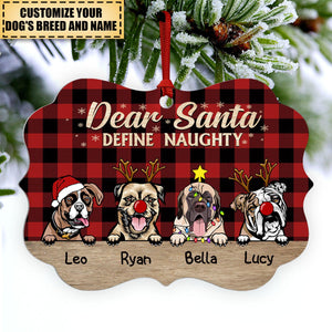Dear Santa Define Naughty Christmas Dog - Christmas Gift For Dog Lovers - Personalized Custom Wooden Ornament