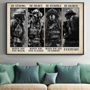 Be Strong Be Brave Be Humble - Firefighter Poster - Gift For Firefighter