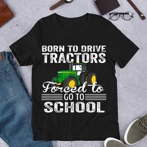 Back To School Funny Tractor T-shirt, Born To Play Tractor, Gift For Tractor Lovers, Gift For Famers