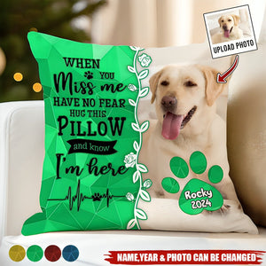 Personalized Pet Memorial When You Miss Me Pillow