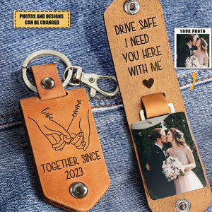 Drive Safe I Need You Wedding Gift - Personalized Leather Photo Keychain