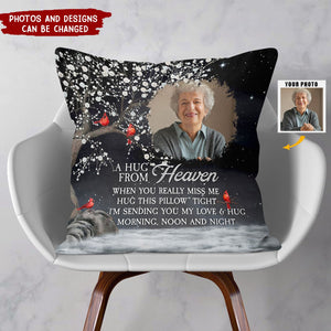 A Hug From Heaven I'm Always With You - Personalized Photo Pillow