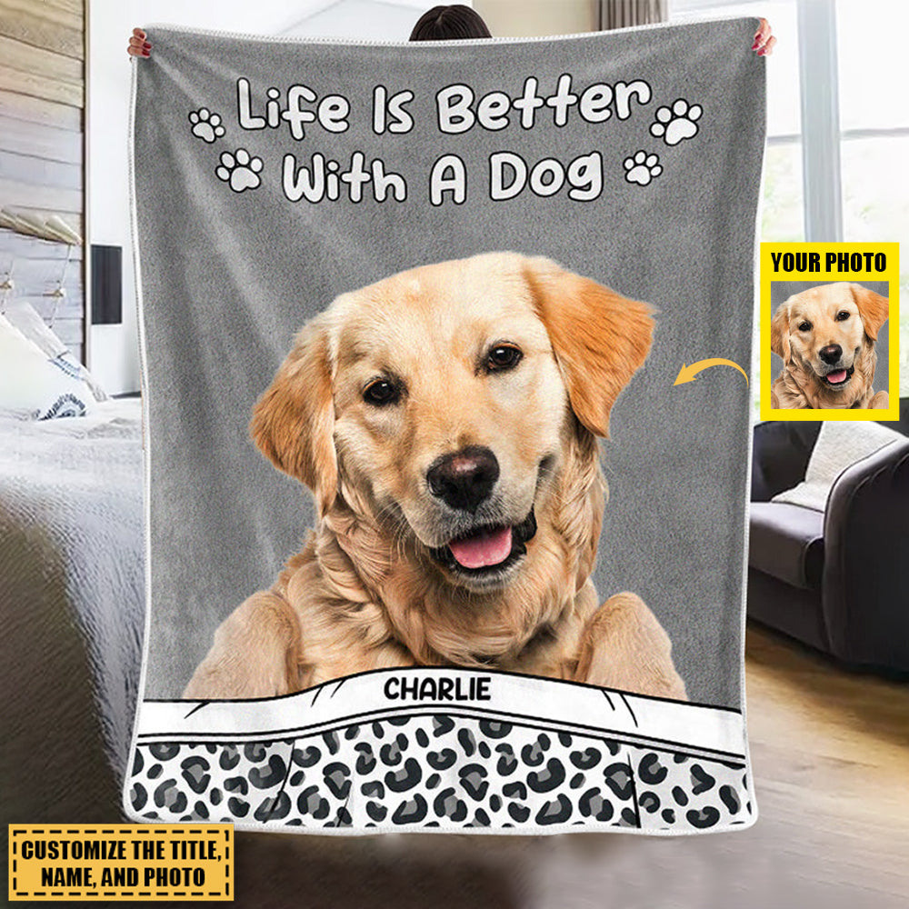 Custom Photo Life Is Better With Dogs & Cats - Dog & Cat Personalized Custom Blanket - Gift For Pet Owners, Pet Lovers