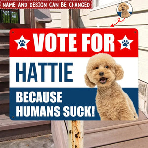 Vote For My Furry Best Friend - Personalized Metal Sign, Funny Election Sign