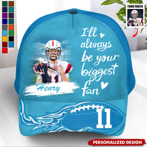 I Will Always Be Your Biggest Fan-Personalized Cap-Gift For Football Mom Dad Sport Family