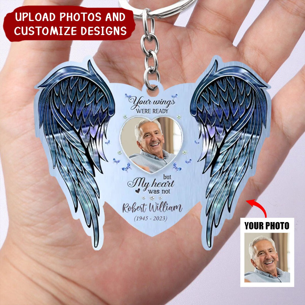 Personalized Memorial Acrylic Keychain- Your Wings Were Ready But My H ...