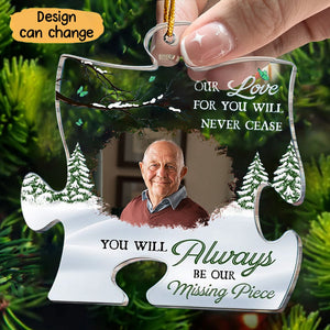 You Will Always Be Our Missing Piece - Personalized Acrylic Photo Ornament