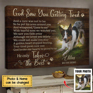 God Saw You Getting Tired - Personalized Photo Dog Memorial Poster