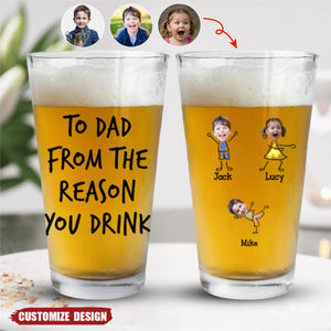 To Dad From The Reasons You Drink - Personalized Photo Beer Glass