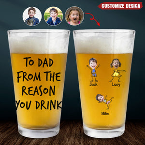 To Dad From The Reasons You Drink - Personalized Photo Beer Glass