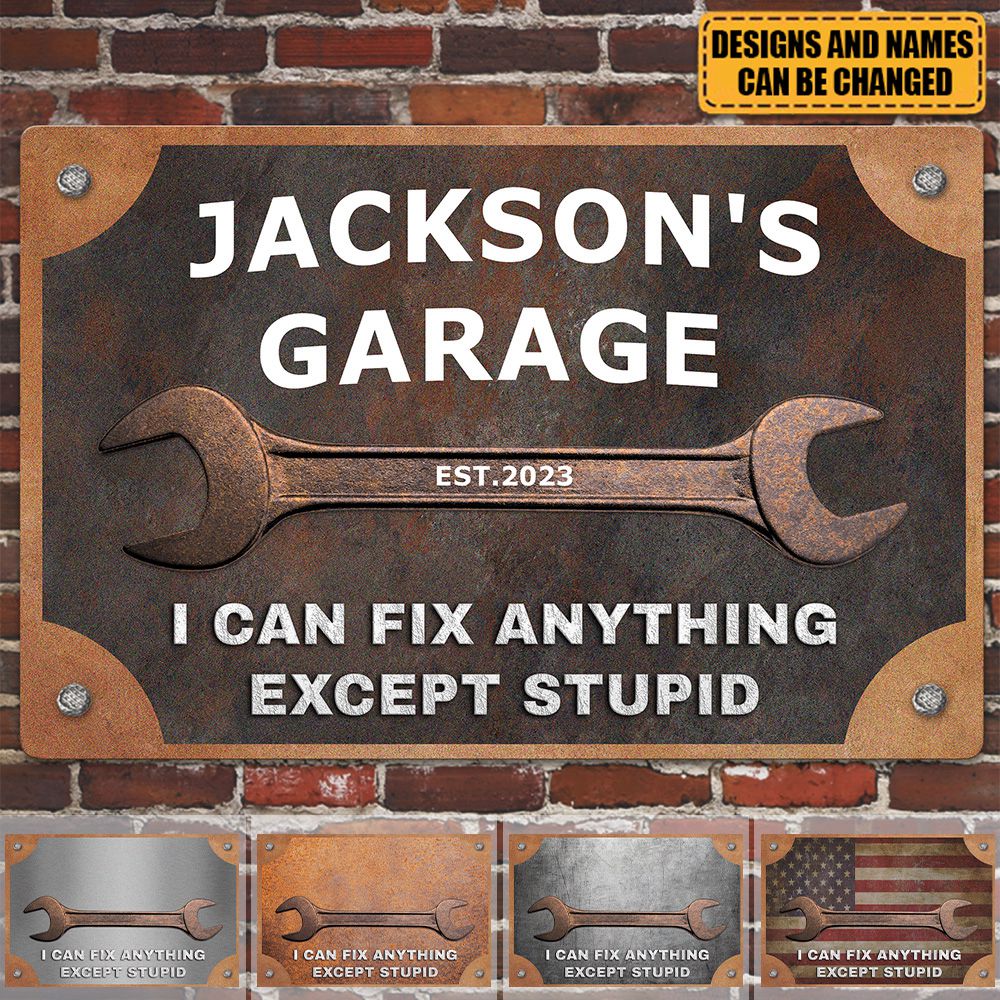 Garage I Can Fix Anything Except Stupid - Personalized Metal Sign