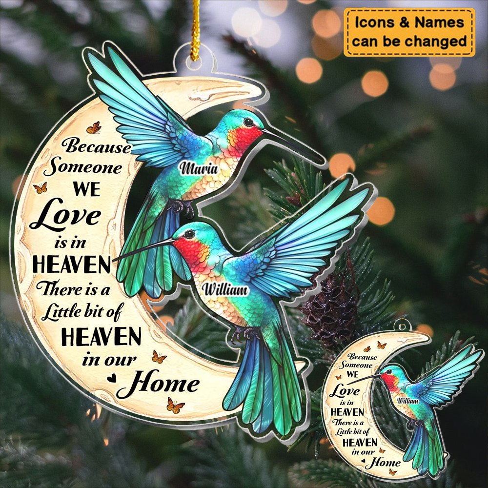 Because Someone We Love Is In Heaven Memorial Hummingbird Ornament