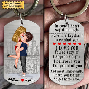 I Need You Tonight So Get Home Safe-Personalized Stainless Steel Keychain-Gift For Couples-V4