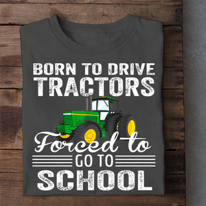 Back To School Funny Tractor T-shirt, Born To Play Tractor, Gift For Tractor Lovers, Gift For Famers