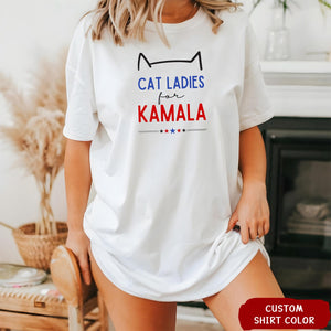 Cat Ladies Shirt - 2024 President Shirt - Cat Mom Shirt