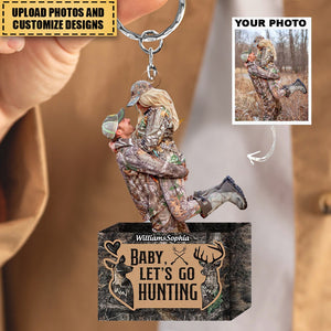 Baby, Let's Go Hunting - Personalized Photo Mica Keychain - Gift For Hunting Couple, Hunting Lovers, Wife, Husband