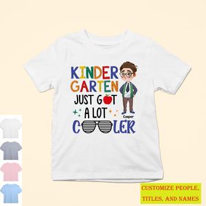 School Just Got A Lot Cuter And Cooler - Personalized Shirt