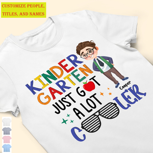 School Just Got A Lot Cuter And Cooler - Personalized Shirt