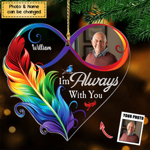 I'm Always With You Infinity Love - Personalized Acrylic Photo Memorial Ornament