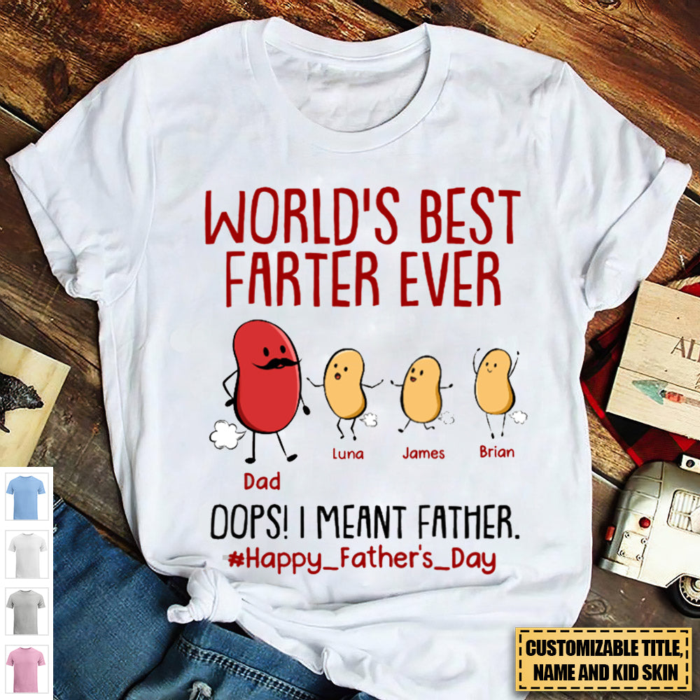 World's Best Farter Ever I Mean Father Funny - Personalized Shirt