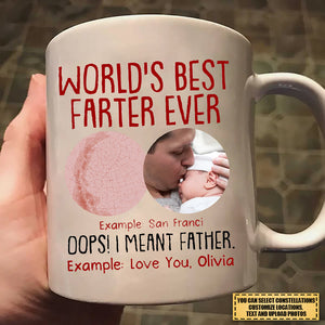 World's Best Farter Ever I Mean Father Funny - Personalized Mug