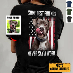 Some Best Friends Never Say A Word - Personalized Photo Back Printed Shirt