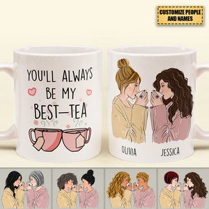 You'll Always Be My Best-Tea - Personalized Mug